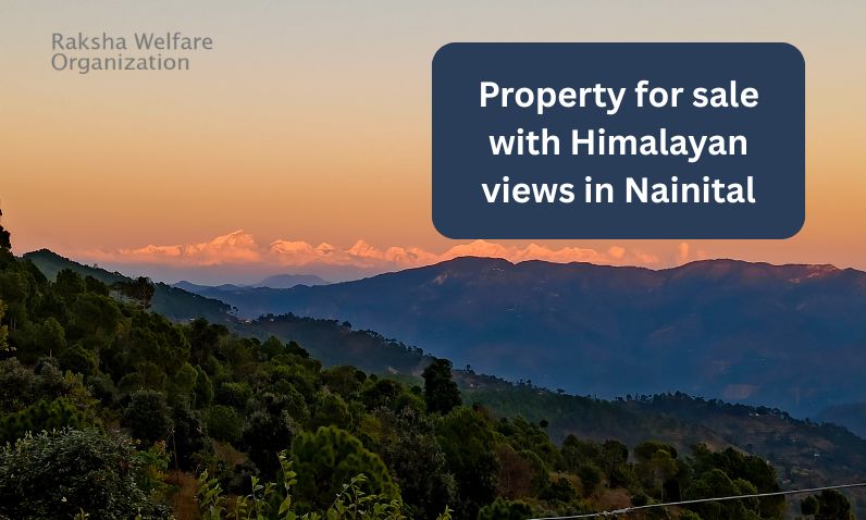 Property for sale with Himalayan views in Nainital